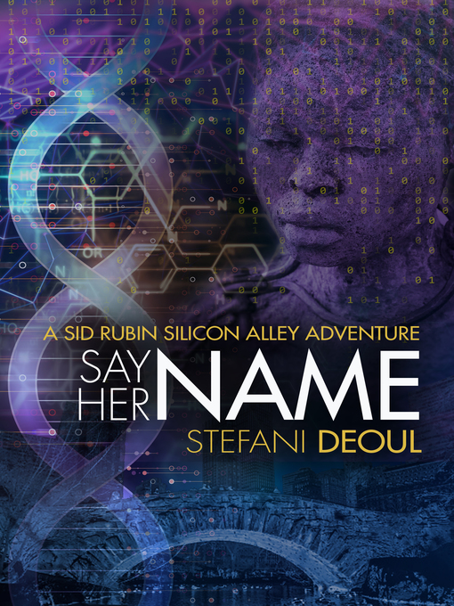Title details for Say Her Name by Stefani Deoul - Available